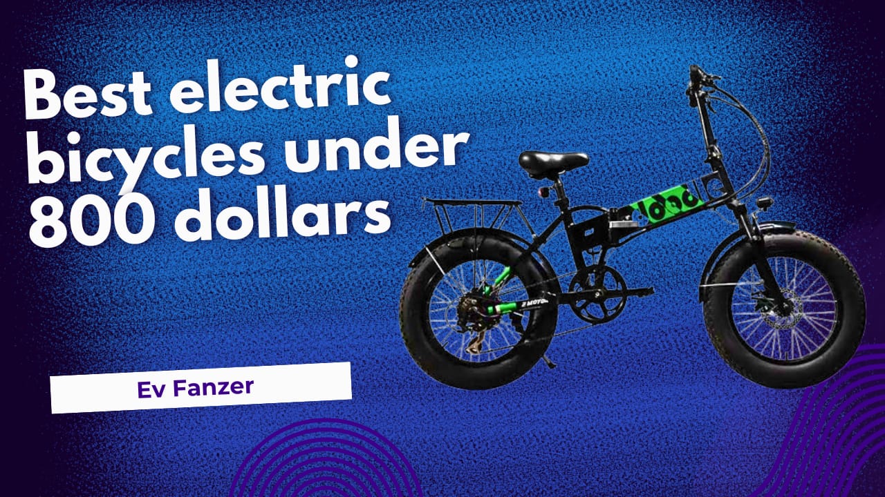 Best electric bicycles under 800 dollars